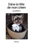 Couverture du livre « Dans la tête de mon chien » de Alain Bonneville aux éditions Verone