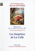 Couverture du livre « Mémoires sur la cour de Louis XV, T. 16 (janvier-septembre 1748) : Les Surprises de la Celle » de Charles D'Albert (Duc De) Luynes aux éditions Paleo