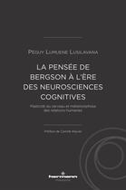 Couverture du livre « Plasticité du cerveau et métamorphose des relations humaines ; la pensée de Bergson à l'ère des neurosciences cognitives » de Peguy Lumuene Lusilavana aux éditions Hermann