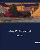 Couverture du livre « Maria » de Mary Wollstonecraft aux éditions Culturea