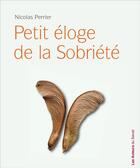Couverture du livre « Éloge de la sobriété » de Nicolas Perrier aux éditions Les Acteurs Du Savoir