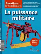 Couverture du livre « Revue questions internationales n.73 ; la puissance militaire » de Revue Questions Internationales aux éditions Documentation Francaise