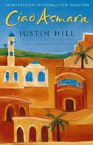 Couverture du livre « Ciao Asmara » de Hill Justin aux éditions Little Brown Book Group Digital