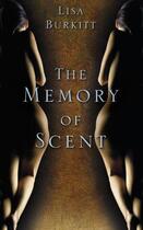 Couverture du livre « The Memory of Scent » de Burkitt Lisa aux éditions History Press Digital