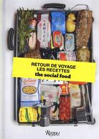 Couverture du livre « Retour de voyages, les recettes » de The Social Food aux éditions Rizzoli
