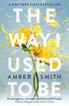 Couverture du livre « THE WAY I USED TO BE » de Amber Smith aux éditions Oneworld