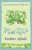 Couverture du livre « Farther Afield » de Miss Read aux éditions Orion Digital