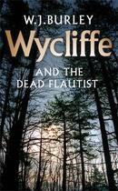 Couverture du livre « Wycliffe and the Dead Flautist » de Burley W J aux éditions Orion Digital