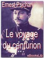 Couverture du livre « Le voyage du centurion » de Ernest Psichari aux éditions Ebookslib