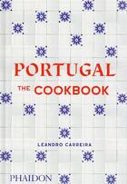 Couverture du livre « Portugal: the cookbook » de Leandro Carreira aux éditions Phaidon Press