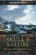 Couverture du livre « Skull and Saltire » de Hewitson Jim aux éditions Black & White Publishing