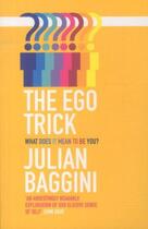 Couverture du livre « The ego trick » de Julian Baggini aux éditions Granta Books