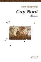 Couverture du livre « Cap Nord » de Hedi Bouraoui aux éditions Vermillon