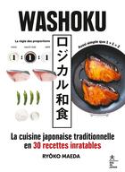 Couverture du livre « Washoku : la cuisine japonaise traditionnelle en 30 recettes inratables » de Kyoko Maeda aux éditions Hachette Pratique