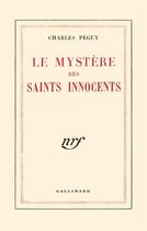 Couverture du livre « Le mystere des saints innocents » de Charles Peguy aux éditions Gallimard