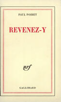 Couverture du livre « Revenez-y » de Paul Poiret aux éditions Gallimard (patrimoine Numerise)