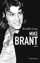 Couverture du livre « Mike Brant » de Leroy Armelle aux éditions Flammarion