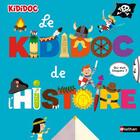 Couverture du livre « Le kididoc de l'histoire » de Sylvie Baussier et Didier Balicevic aux éditions Nathan