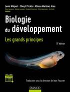 Couverture du livre « Biologie du développement ; les grands principes » de Lewis Wolpert et Alfonso Martinez Arias et Cheryll Tickle aux éditions Dunod