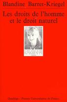 Couverture du livre « Les droits de l'homme et le droit naturel » de Blandine Kriegel aux éditions Puf