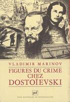 Couverture du livre « Figures du crime chez dostoievski » de Vladimir Marinov aux éditions Puf