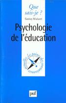 Couverture du livre « Psychologie de l'education » de Gaston Mialaret aux éditions Que Sais-je ?