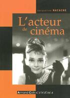 Couverture du livre « L'acteur de cinema » de Jacqueline Nacache aux éditions Armand Colin