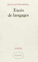 Couverture du livre « Exces de langages - holderlin, joyce, duns scot, hopkins, cantor, sollers » de Houdebine Jean-Louis aux éditions Denoel