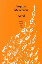 Couverture du livre « Avril » de Sophie Merceron aux éditions Ecole Des Loisirs