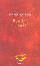 Couverture du livre « Bowling a bagdad » de Sayegh-N aux éditions Fayard
