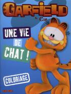 Couverture du livre « Garfield ; une vie de chat ! » de Jim Davis aux éditions Albin Michel