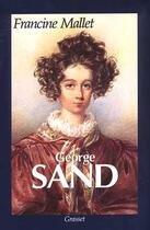 Couverture du livre « George Sand » de Francine Mallet aux éditions Grasset Et Fasquelle