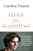 Couverture du livre « Éloge du blasphème » de Caroline Fourest aux éditions Grasset