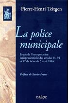 Couverture du livre « La police municipale » de Pierre-Henri Teitgen aux éditions Dalloz
