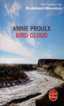 Couverture du livre « Bird cloud » de Annie Proulx aux éditions Le Livre De Poche