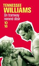 Couverture du livre « Un tramway nomme désir » de Tennessee Williams aux éditions 10/18