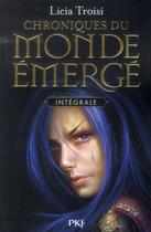 Couverture du livre « Chroniques du monde émergé : Intégrale Tomes 1 à 3 » de Licia Troisi aux éditions Pocket Jeunesse