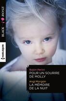 Couverture du livre « Pour un sourire de Molly ; la mémoire de la nuit » de Robin Perini et Angi Morgan aux éditions Harlequin