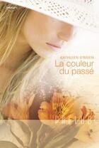 Couverture du livre « La couleur du passé » de Kathleen O'Brien aux éditions Harlequin