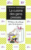 Couverture du livre « La cuisine des gens presses » de Catherine Valabregue aux éditions J'ai Lu