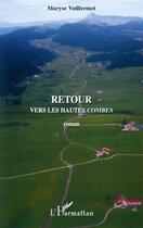 Couverture du livre « Retour vers les Hautes Combes » de Maryse Vuillermet aux éditions L'harmattan