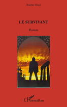 Couverture du livre « Le survivant » de Josette Elayi aux éditions Editions L'harmattan