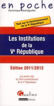 Couverture du livre « Les institutions de la Ve République (édition 2011/2012) » de Dominique Grandguillot aux éditions Gualino