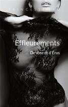 Couverture du livre « Effleurements : De rose et d'Éros » de Ero Princesse aux éditions Books On Demand