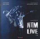 Couverture du livre « NTM live ; de l'Olympia au Parc des Princes » de Kool Shen et Nathanael Mergui et Joeystarr aux éditions Grund