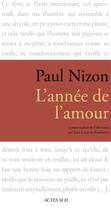 Couverture du livre « L'annee de l'amour » de Paul Nizon aux éditions Editions Actes Sud