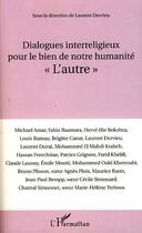 Couverture du livre « Dialogues interreligieux pour le bien de notre humanité ; l'autre » de Laurent Dervieu aux éditions Editions L'harmattan