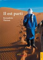 Couverture du livre « Il est parti » de Theisen Bernadette aux éditions Jets D'encre