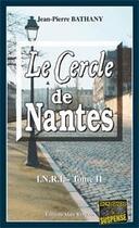 Couverture du livre « Le cercle de Nantes t.2 ; I.N.R.I. » de Jean-Pierre Bathany aux éditions Bargain
