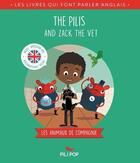 Couverture du livre « The pilis and Zack the vet » de  aux éditions Pili Pop